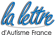 Autisme Autisme France : la Lettre